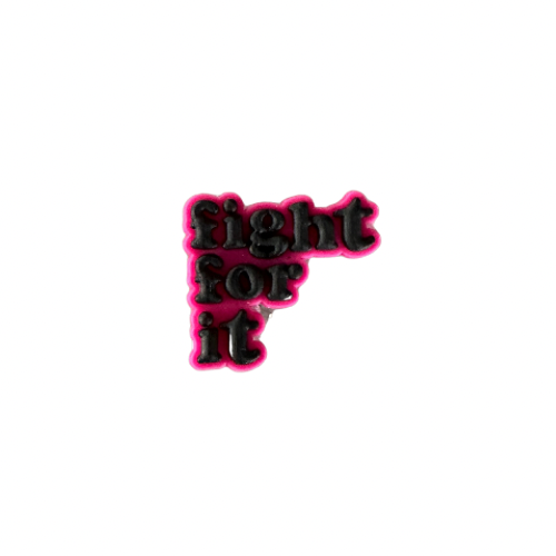 Black and pink Croc charm with Fight For It motivational text
