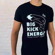 Load image into Gallery viewer, Big Kick Energy
